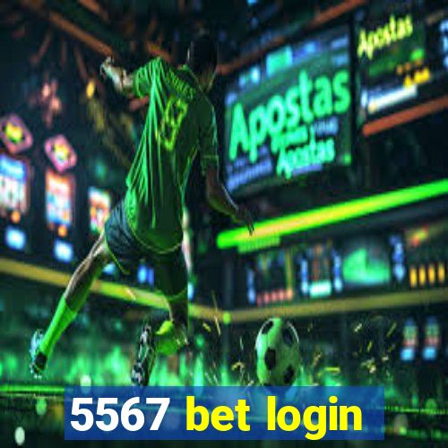 5567 bet login